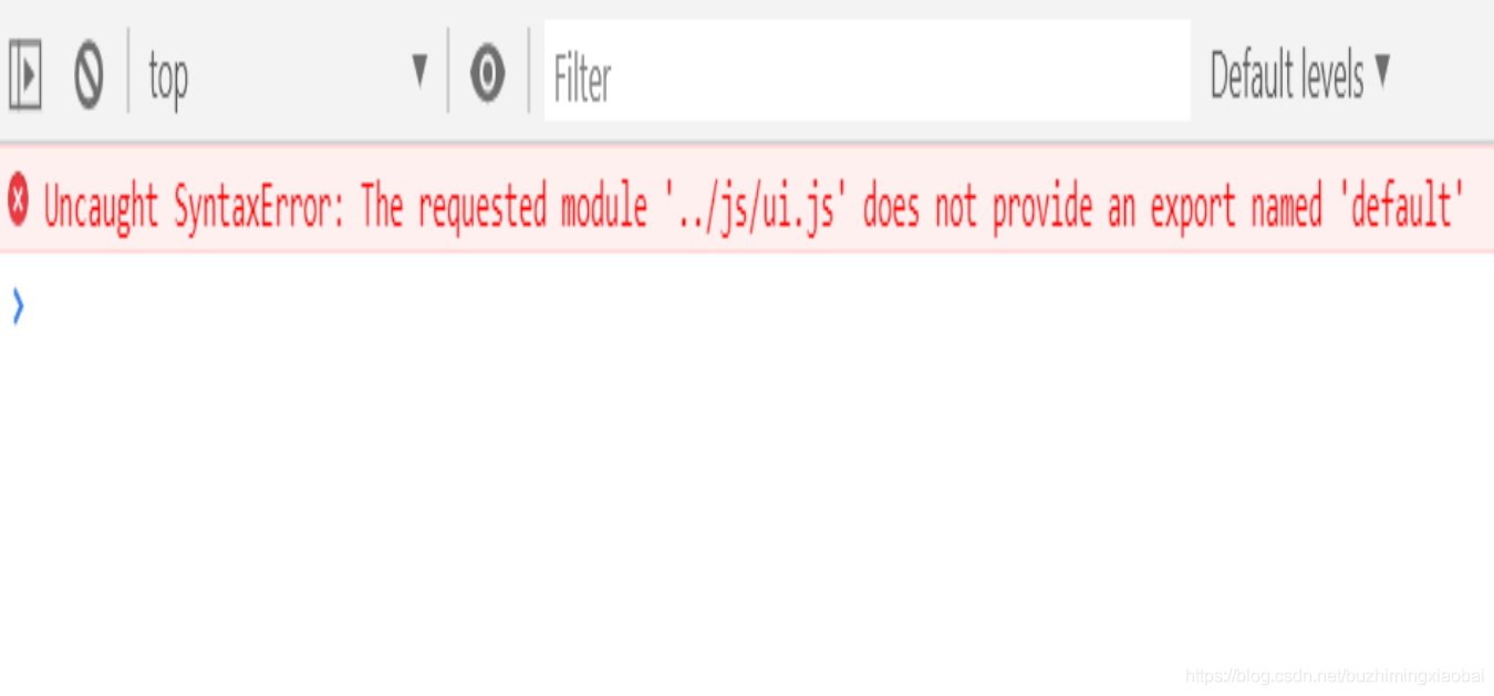 报错：Uncaught SyntaxError: The requested module '../js/ui.js' does not provide an export named 'default'