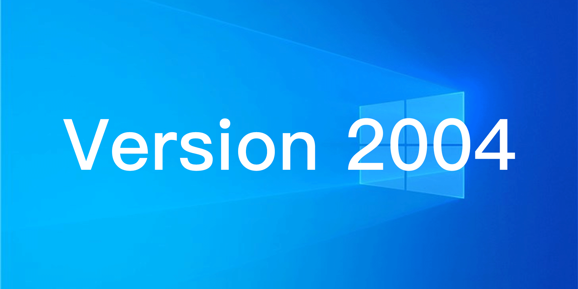 Windows 10 v2004(20H1)正式版新功能全面介绍(附原版ISO镜像下载)