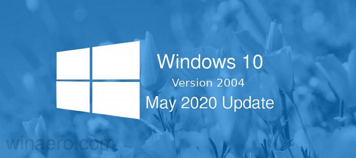 Win10 2004正式命名May 2020 Update 测试进入尾声